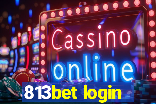 813bet login